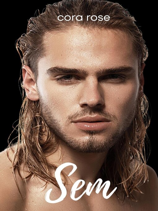 Title details for Sem by Cora Rose - Available